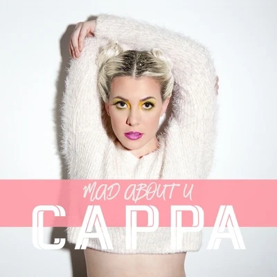 Mad About U - Single 專輯 Cappa