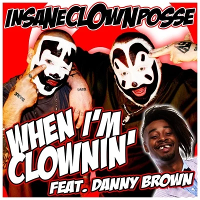 When Im Clownin 專輯 Insane Clown Posse