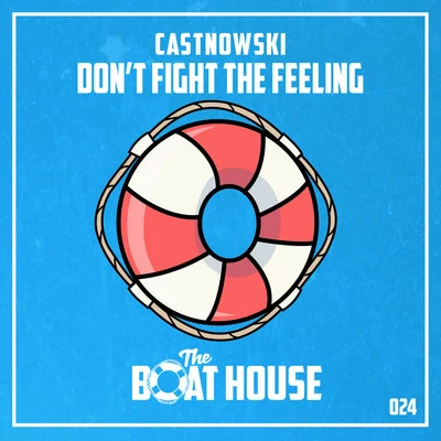 Dont Fight the Feeling 專輯 Roger Gunn/7th Floor/CastNowski/Lost Minds/Fantom Freq