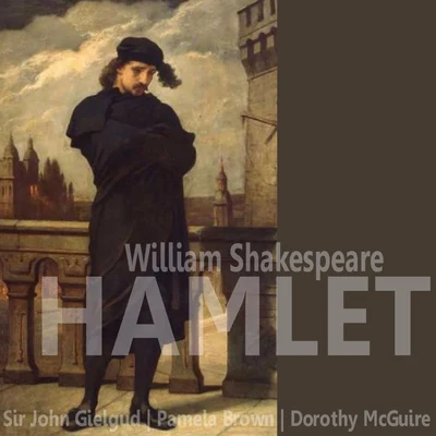 Shakespeare: Hamlet 专辑 Ralph Richardson/John Gielgud