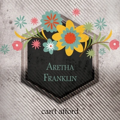 Cant Afford 专辑 Aretha Franklin