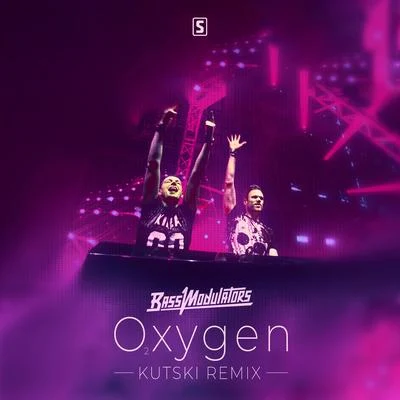 Oxygen (Kutski Remix) 专辑 Bass Modulators