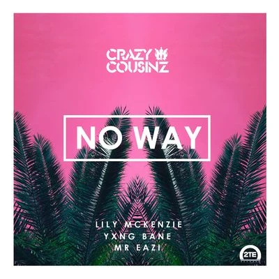 No Way (feat. Lily Mckenzie) 專輯 Lily McKenzie/Afrojack/Vato Gonzalez/Koven/Dmitry KO