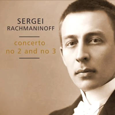 Concerto No. 2 and No. 3 專輯 Sergei Rachmaninoff