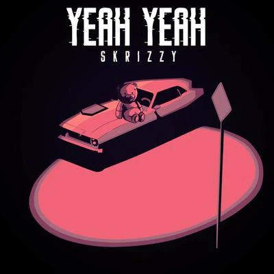 Yeah Yeah 專輯 Renni Rucci/Skrizzy