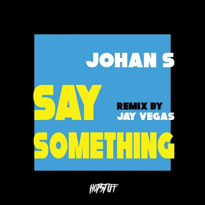 Say Something 专辑 Rose Windross/Johan S/AndMe & Bastian