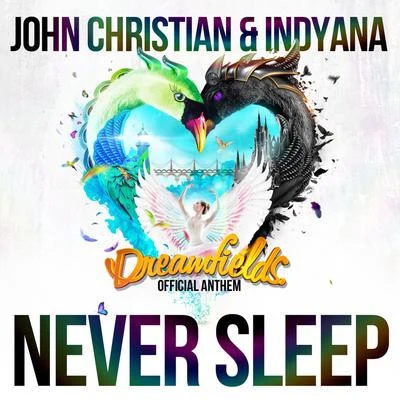 Never Sleep (Official Dreamfields Anthem) 专辑 Arin Tone/John Christian