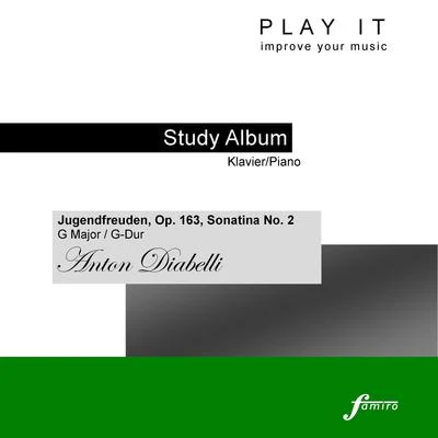 Play It - Study Album - KlavierPiano; Anton Diabelli: Jugendfreuden, Op. 163, No. 2, Sonatina in G Major 专辑 Leopold Mozart/Denette Whitter