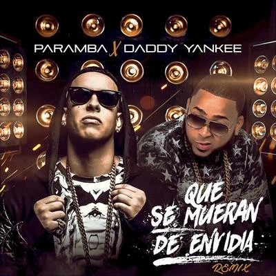 Que Se Mueran De Envidia (Remix) 專輯 Kd One/Paramba/N6 El Mismo de Siempre