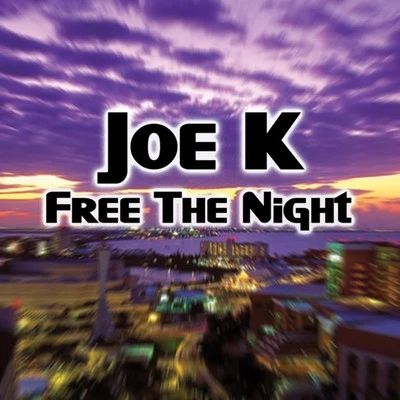 Free the Night 专辑 Joe K