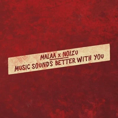 Music Sounds Better With You 专辑 Malaa