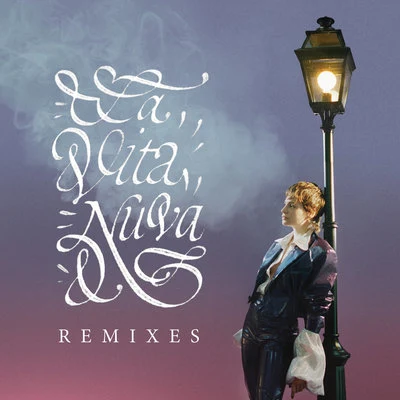 Christine and the Queens La vita nuova (Remixes)