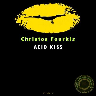 Christos Fourkis Acid Kiss