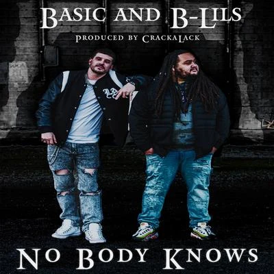 Nobody Knows (feat. B-Lils) 专辑 Basic