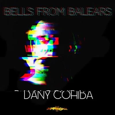 Dany Cohiba Bells From Balears EP