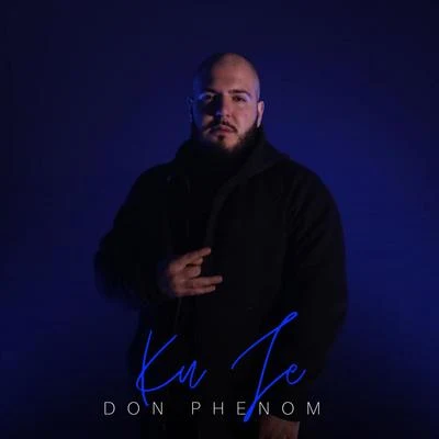 Ku Je 专辑 Don Phenom