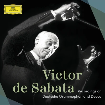 Victor de SabataGiuseppe Di StefanoGiacomo PucciniMaria CallasThe Chorus & Orchestra Of La Scala, Milan Victor de Sabata – Recordings On Deutsche Grammophon And Decca