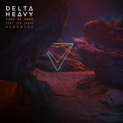 Take Me Home (feat. Jem Cooke) (Acoustic Mix) 专辑 Delta Heavy