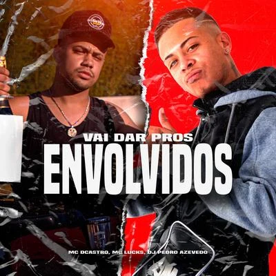 Vai Dar Pros Envolvidos 專輯 DJ BL/MC Lucks