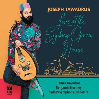 Live At The Sydney Opera House 专辑 Sebastien Hurtaud/Benjamin Northey/New Zealand Symphony Orchestra