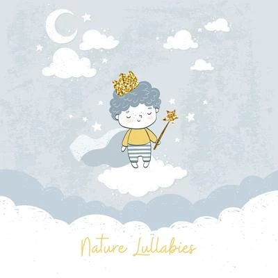 Nature Lullabies: Relaxing Music of Nature to Help Your Child Sleep 專輯 Relaxing Piano Music/Rest & Relax Nature Sounds Artists