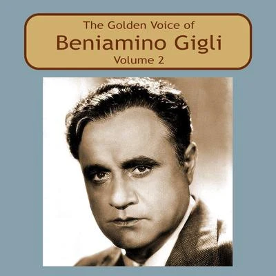 The Golden Voice of Beniamino Gigli, Vol. 2 專輯 Beniamino Gigli