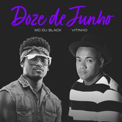 Doze De Junho 專輯 MC Du Black/Vitinho