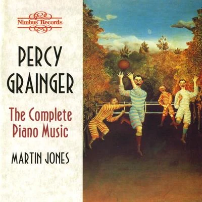 Martin JonesFederico Mompou Grainger: The Complete Piano Music