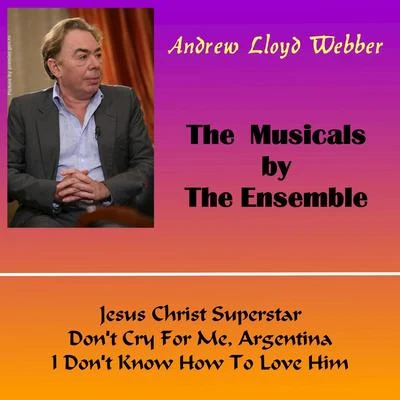 The Musicals by the Ensemble 專輯 Charlotte Jaconelli/Andrew Lloyd Webber/Nick Ingman