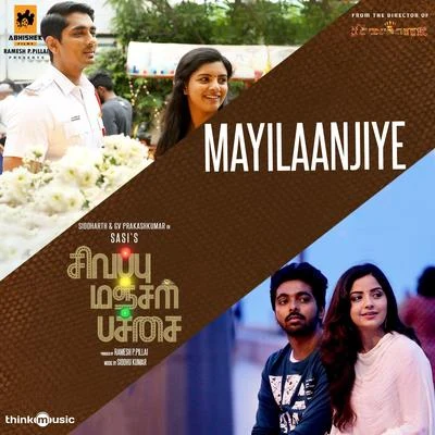 Mayilaanjiye (From "Sivappu Manjal Pachai") 專輯 Shashaa Tirupati/Sid Sriram