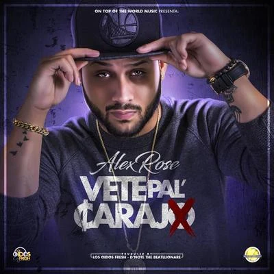 Vete Pal Carajo 專輯 Alex Rose/Emilia/Cheo Gallego/Lucas Arnau/Carlos Vives