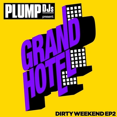 Plump DJs present Dirty Weekend EP 2 專輯 Mark Ronson