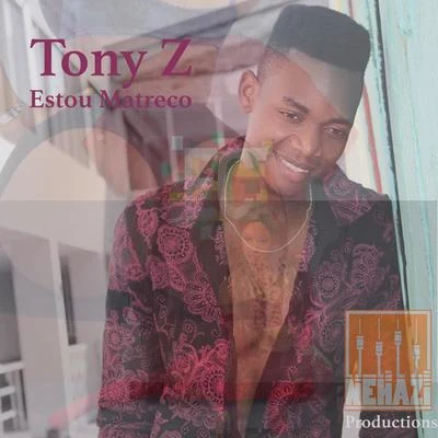 Estou Matreco 專輯 Nati Aminov/Tony Z