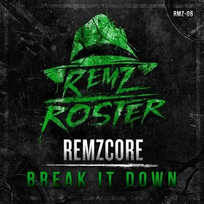 Break It Down 专辑 Remzcore