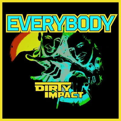 Everybody 專輯 Dirty Impact