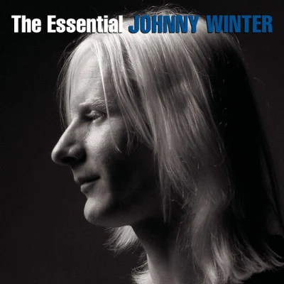 Johnny Winter The Essential Johnny Winter