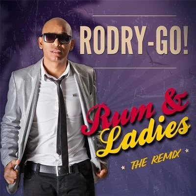 Rum & Ladies (The Remix) 專輯 RODRY-GO!/Francisco Bayon/Marcela Ocampo