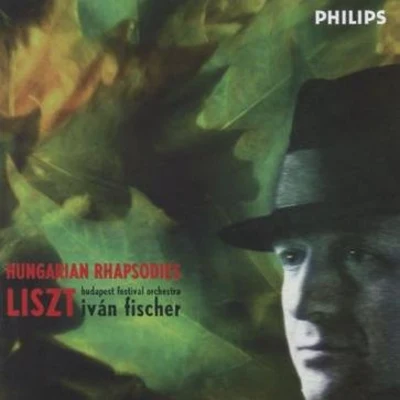 Liszt: 6 Hungarian Rhapsodies 专辑 Ivan Fischer