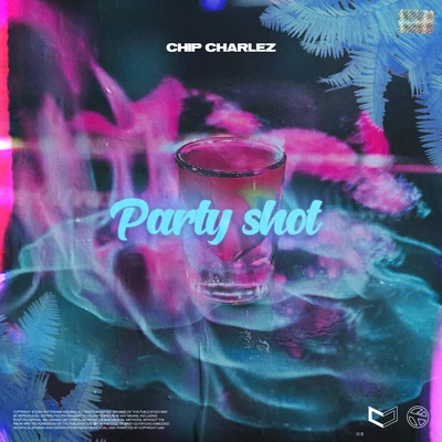 PARTY SHOT 专辑 Chip Charlez/Jairzinho