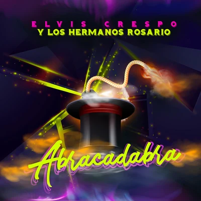 Abracadabra (Remix Los Hermanos Rosario) 專輯 Elvis Crespo