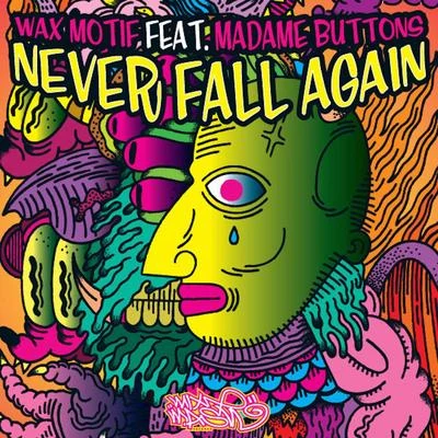 Never Fall Again 专辑 Wax Motif/Coca Vango/Kap-G/J Nanks/AD