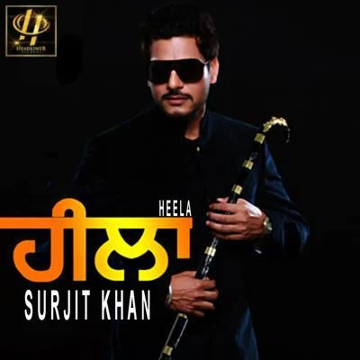 Heela 专辑 Surjit Khan/Gurpal Mattiar/Surinder Shinda, Chorus/Harjit Harman/Sukhi Khan