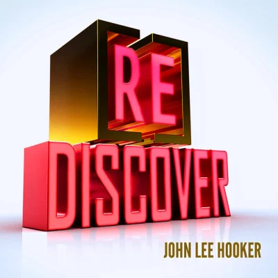 John Lee HookerBob Dylan [RE]discover John Lee Hooker