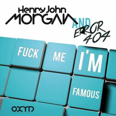 Error404Henry John Morgan **** Me I&#x27;m Famous