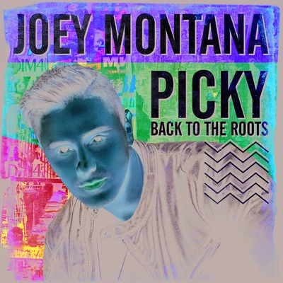 Picky Back To The Roots 專輯 Joey Montana/Boza