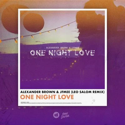 One Night Love (Leo Salom Remix) 專輯 JFMee/Alexander Brown