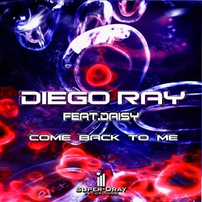 Come Back to Me 專輯 Diego Ray