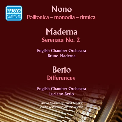 NONO, L.: Polifonica - monodia - ritmicaMADERNA, B.: Serenata No. 2BERIO, L.: Differences (Maderna, Berio) (1961) 专辑 Orchestra Di Torino Della Rai/Orchestra della RAI di Milano/Bruno Maderna