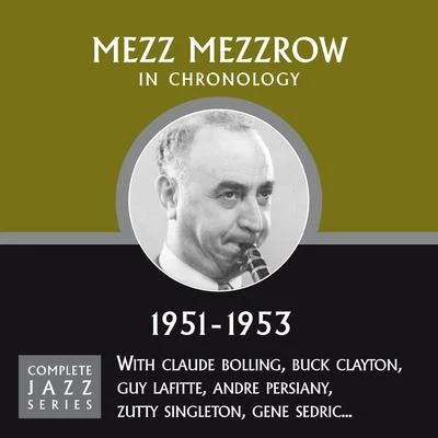 Complete Jazz Series 1951 - 1953 專輯 Mezz Mezzrow