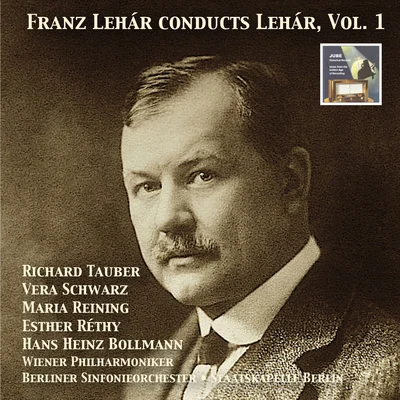 MASTERPIECES OF OPERETTA - Franz Lehár conducts Lehár, Vol. 1 (1928-1942) 专辑 Franz Lehar